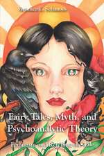 Fairy Tales, Myth, and Psychoanalytic Theory