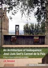 An Architecture of Ineloquence: A Study in Modern Architecture and Religion