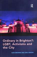 Ordinary in Brighton?: LGBT, Activisms and the City