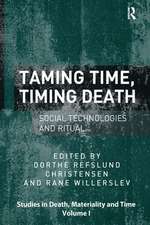 Taming Time, Timing Death: Social Technologies and Ritual