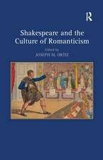 Shakespeare and the Culture of Romanticism