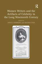 Women Writers and the Artifacts of Celebrity in the Long Nineteenth Century