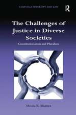 The Challenges of Justice in Diverse Societies: Constitutionalism and Pluralism