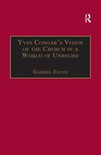 Yves Congar's Vision of the Church in a World of Unbelief