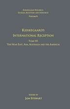 Volume 8, Tome III: Kierkegaard's International Reception – The Near East, Asia, Australia and the Americas