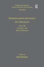 Volume 10, Tome III: Kierkegaard's Influence on Theology: Catholic and Jewish Theology