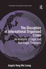 The Disruption of International Organised Crime: An Analysis of Legal and Non-Legal Strategies