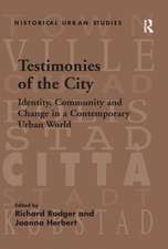 Testimonies of the City: Identity, Community and Change in a Contemporary Urban World