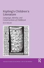 Kipling's Children's Literature: Language, Identity, and Constructions of Childhood