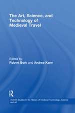 The Art, Science, and Technology of Medieval Travel