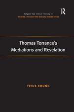 Thomas Torrance's Mediations and Revelation