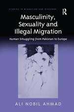 Masculinity, Sexuality and Illegal Migration