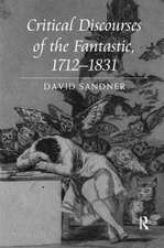 Critical Discourses of the Fantastic, 1712-1831