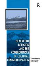 Blackfoot Religion and the Consequences of Cultural Commoditization