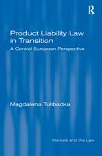 Product Liability Law in Transition: A Central European Perspective