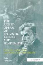 The Artist-Operas of Pfitzner, Krenek and Hindemith: Politics and the Ideology of the Artist