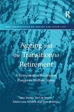 Ageing and the Transition to Retirement: A Comparative Analysis of European Welfare States