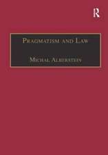 Pragmatism and Law: From Philosophy to Dispute Resolution