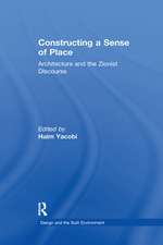 Constructing a Sense of Place: Architecture and the Zionist Discourse