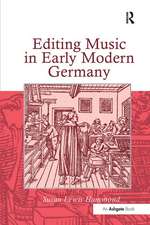 Editing Music in Early Modern Germany