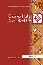 Charles Hallé: A Musical Life