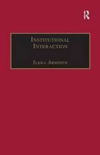 Institutional Interaction: Studies of Talk at Work