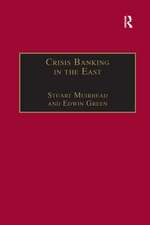 Crisis Banking in the East: The History of the Chartered Mercantile Bank of London, India and China, 1853–93