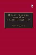 Records of English Court Music: Volume III (1625-1649)