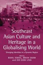 Southeast Asian Culture and Heritage in a Globalising World: Diverging Identities in a Dynamic Region