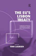 The EU's Lisbon Treaty: Institutional Choices and Implementation