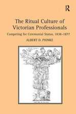 The Ritual Culture of Victorian Professionals