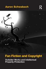 Fan Fiction and Copyright: Outsider Works and Intellectual Property Protection