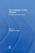 The Theology of John Zizioulas: Personhood and the Church