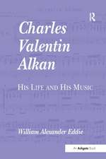 Charles Valentin Alkan: His Life and His Music