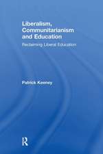 Liberalism, Communitarianism and Education