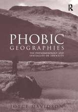 Phobic Geographies: The Phenomenology and Spatiality of Identity