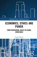 Economics, Ethics and Power: From Behavioural Rules to Global Structures