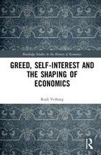 Greed, Self-Interest and the Shaping of Economics