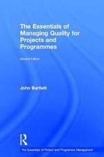 The Essentials of Managing Quality for Projects and Programmes