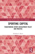 Sporting Capital: Transforming Sports Development Policy and Practice