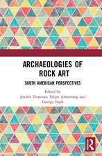 Archaeologies of Rock Art: South American Perspectives