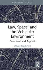 Law, Space, and the Vehicular Environment: Pavement and Asphalt