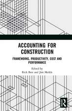 Accounting for Construction: Frameworks, Productivity, Cost and Performance