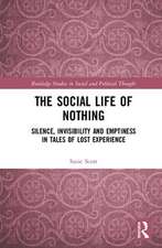 The Social Life of Nothing: Silence, Invisibility and Emptiness in Tales of Lost Experience