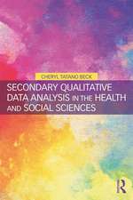 Secondary Qualitative Data Analysis in the Health and Social Sciences