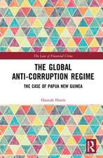 The Global Anti-Corruption Regime: The Case of Papua New Guinea