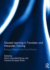 Situated Learning in Translator and Interpreter Training: Bridging research and good practice