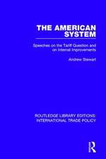 The American System: Speeches on the Tariff Question and on Internal Improvements