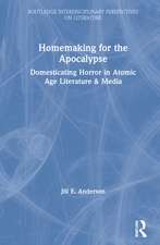 Homemaking for the Apocalypse: Domesticating Horror in Atomic Age Literature & Media