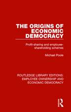 The Origins of Economic Democracy: Profit Sharing and Employee Shareholding Schemes